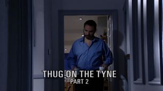 Episode 4 Thug on the Tyne: Part 2
