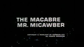 Episode 11 The Macabre Mr. Micawber