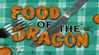 Episode 17 Food of the Dragon