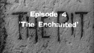 Episode 4 The Enchanted