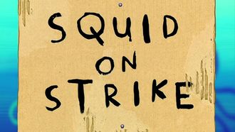 Episode 33 Squid on Strike