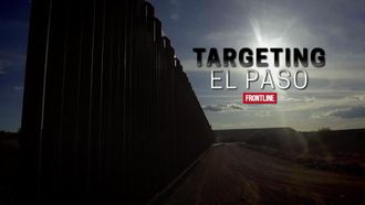 Episode 9 Targeting El Paso