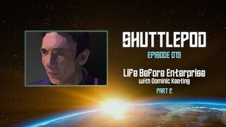 Episode 13 Life Before Enterprise with Dominic Keating Part 2