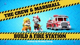 Episode 20 The Crew and Marshall Build a Fire Station