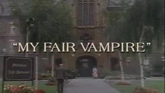 Episode 16 My Fair Vampire