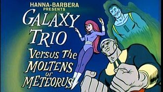 Episode 8 The Galaxy Trio Versus The Moltens of Meteorus