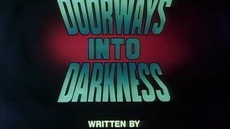 Episode 24 Doorways Into Darkness