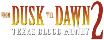 From Dusk Till Dawn 2: Texas Blood Money