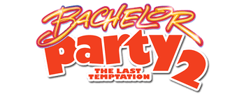 Bachelor Party 2: The Last Temptation