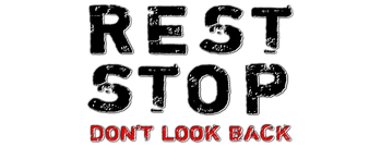Rest Stop: Don't Look Back