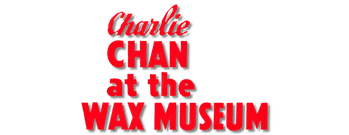 Charlie Chan at the Wax Museum