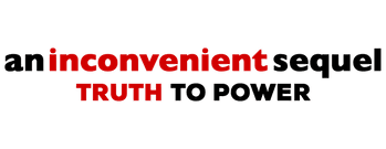 An Inconvenient Sequel: Truth to Power
