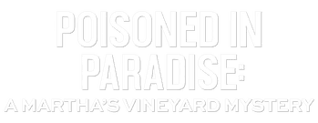 Poisoned in Paradise: A Martha's Vineyard Mysteries