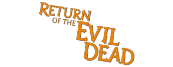 The Return of the Evil Dead