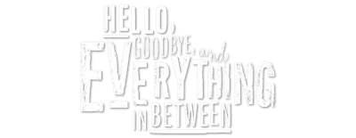 Hello, Goodbye and Everything in Between logo