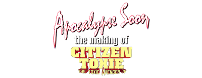 Apocalypse Soon: The Making of 'Citizen Toxie' logo