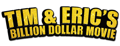 Tim and Eric's Billion Dollar Movie logo