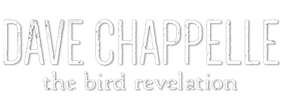 Dave Chappelle: The Bird Revelation logo