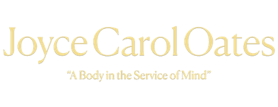 Joyce Carol Oates: A Body in the Service of Mind logo