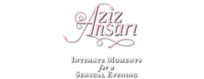 Aziz Ansari: Intimate Moments for a Sensual Evening logo