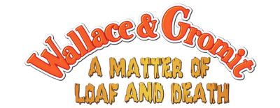 Wallace & Gromit: A Matter of Loaf and Death logo