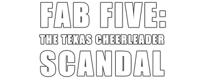 Fab Five: The Texas Cheerleader Scandal logo