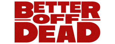 Better Off Dead... logo