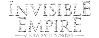 Invisible Empire: A New World Order Defined logo