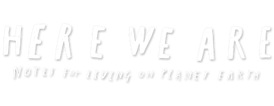 Here We Are: Notes for Living on Planet Earth logo