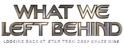 What We Left Behind: Looking Back at Star Trek: Deep Space Nine logo