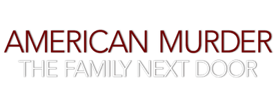 American Murder: The Family Next Door logo