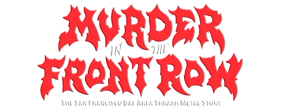 Murder in the Front Row: The San Francisco Bay Area Thrash Metal Story logo