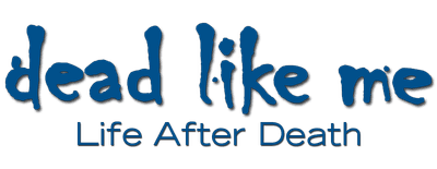 Dead Like Me: Life After Death logo