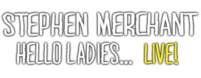 Stephen Merchant: Hello Ladies... Live! logo