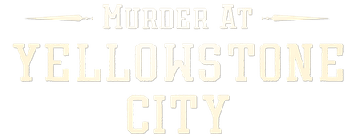 Murder at Yellowstone City logo