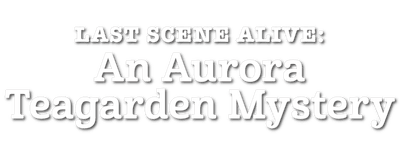 Last Scene Alive: An Aurora Teagarden Mystery logo
