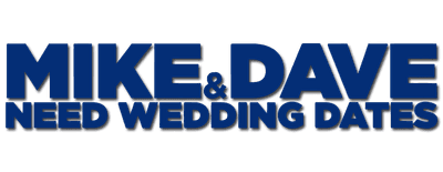 Mike and Dave Need Wedding Dates logo