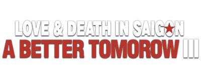A Better Tomorrow III: Love and Death in Saigon logo