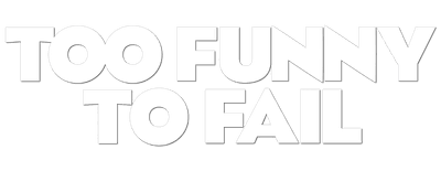 Too Funny to Fail: The Life & Death of The Dana Carvey Show logo