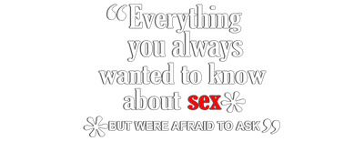 Everything You Always Wanted to Know About Sex * But Were Afraid to Ask logo