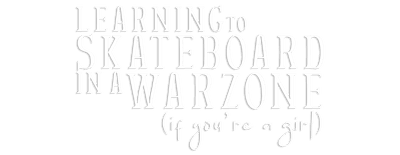 Learning to Skateboard in a Warzone (If You're a Girl) logo