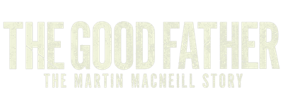 The Good Father: The Martin MacNeill Story logo