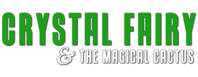 Crystal Fairy & the Magical Cactus logo
