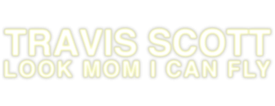 Travis Scott: Look Mom I Can Fly logo