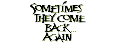 Sometimes They Come Back... Again logo