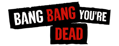 Bang Bang You're Dead logo