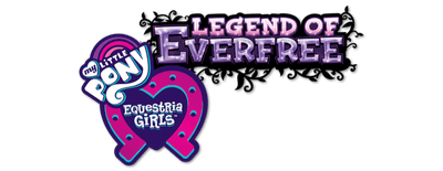 My Little Pony: Equestria Girls - Legend of Everfree logo