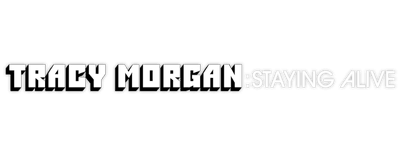 Tracy Morgan: Staying Alive logo