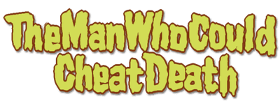 The Man Who Could Cheat Death logo