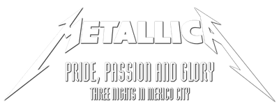Metallica: Orgullo pasión y gloria. Tres noches en la ciudad de México. logo